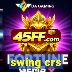 swing crs